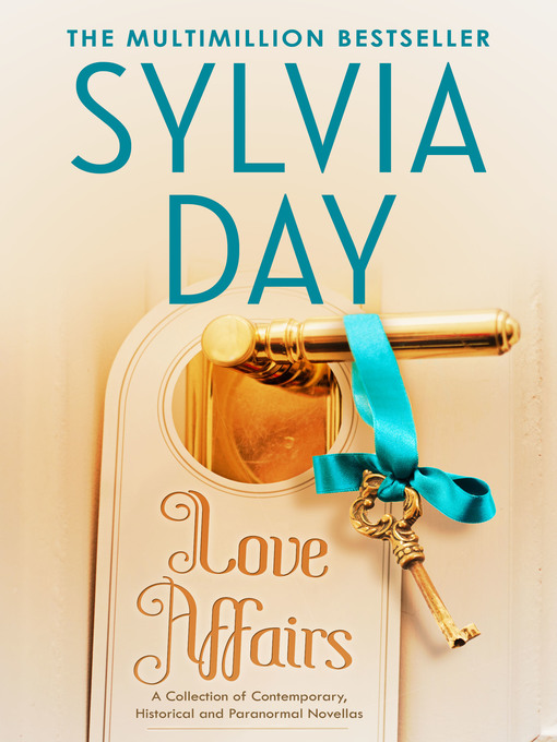 Title details for Love Affairs by Sylvia Day - Available